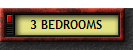 3 BEDROOMS